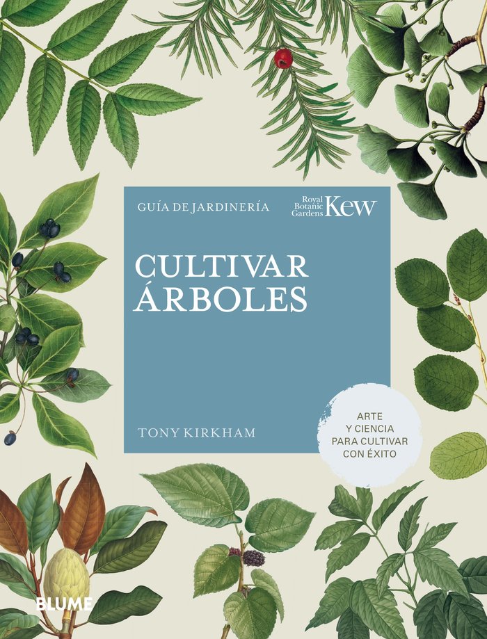 CULTIVAR ÁRBOLES I Kirkham, Tony;Royal Botanic Gardens I BLUME (Naturart) I 9788419499141