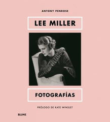 LEE MILLER. FOTOGRAFÍAS I Winslet, Kate;Penrose, Antony I BLUME (Naturart) I 9788419499479