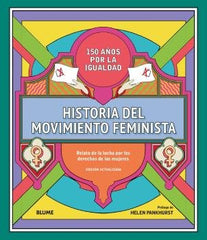 HISTORIA DEL MOVIMIENTO FEMINISTA (2023) I Varios autores I BLUME (Naturart) I 9788419499936