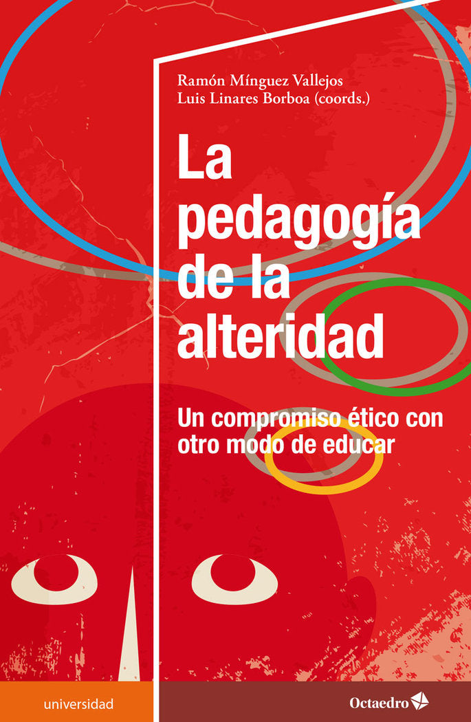 LA PEDAGOGIA DE LA ALTERIDAD | MINGUEZ VALLEJO, RAMON/LINARES BORBOA, L | OCTAEDRO | 9788419506184 Imagen principal del producto