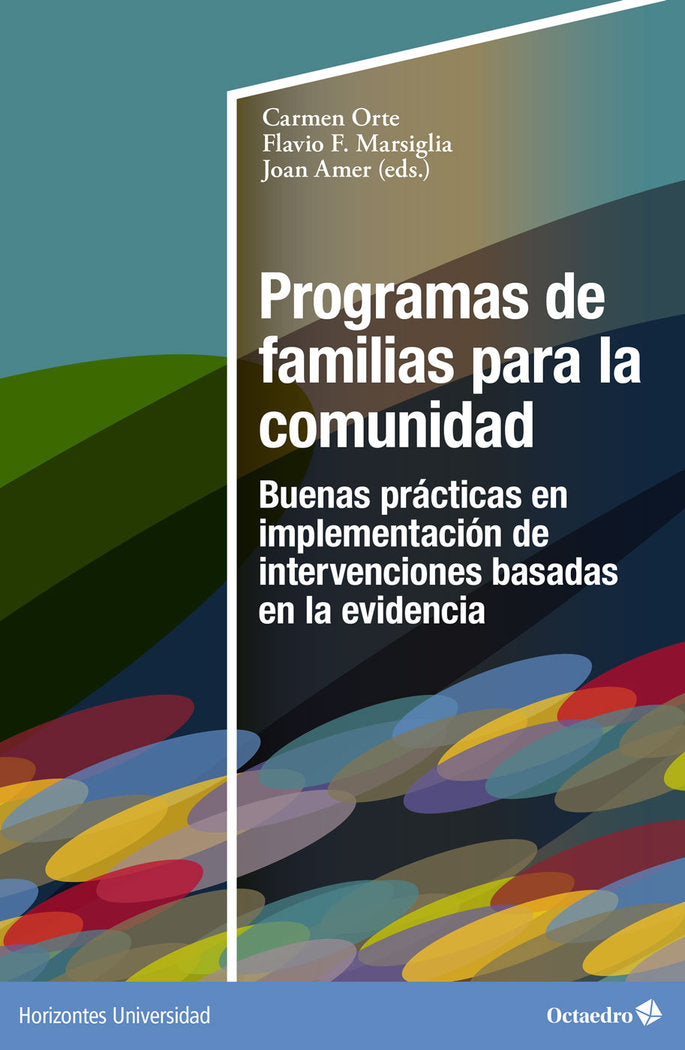 PROGRAMAS DE FAMILIAS PARA LA COMUNIDAD | ORTE SOCIAS, CARMEN/MARSIGLIA, FLAVIO S, | OCTAEDRO | 9788419506764