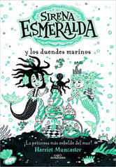 LA SIRENA ESMERALDA 2 Y LOS DUENDES MARINO | Harriet Muncaster | 9788419507112 (Alfaguara ij)