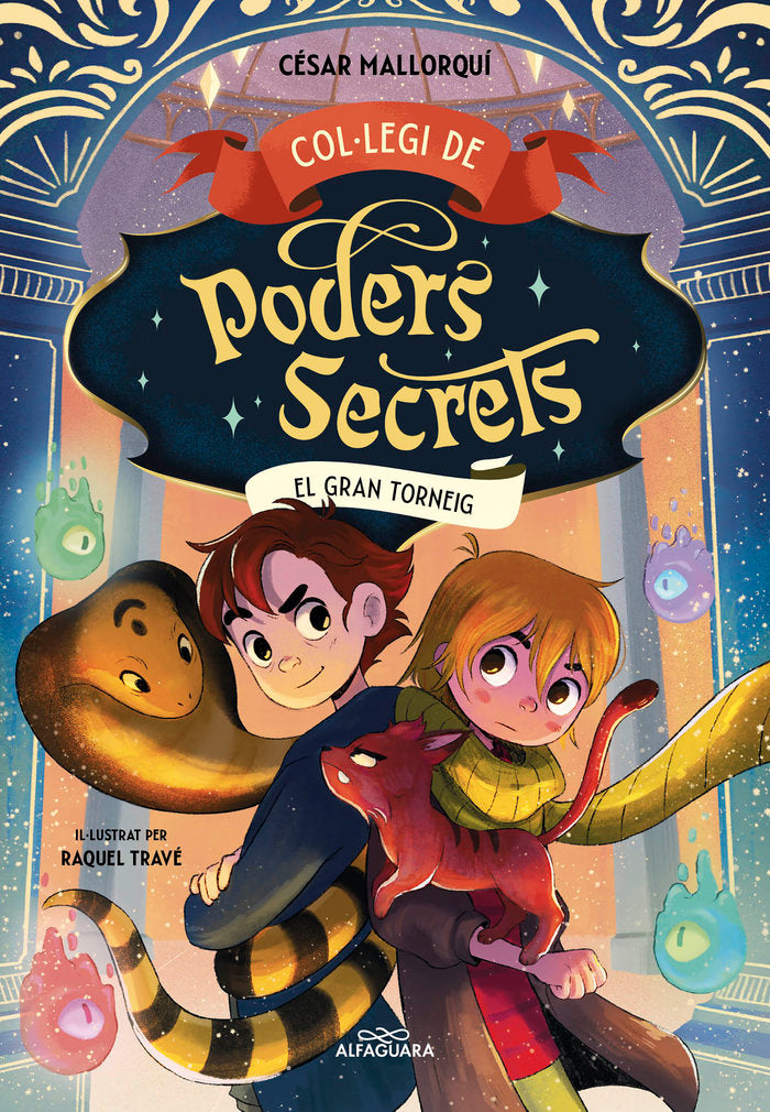 COLLEGI DE PODERS SECRETS 4 EL GRAN TORNEIG | Cesar Mallorqui | 9788419507464 (Alfaguara ij)