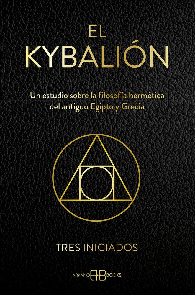 EL KYBALION I Tres Iniciados Ú I Arkano Books I 9788419510532 Imagen principal del producto