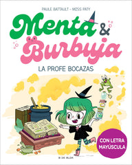 MENTA Y BURBUJA 3 LA PROFE BOCAZAS | Paule Battault | 9788419522047 (B de blok)