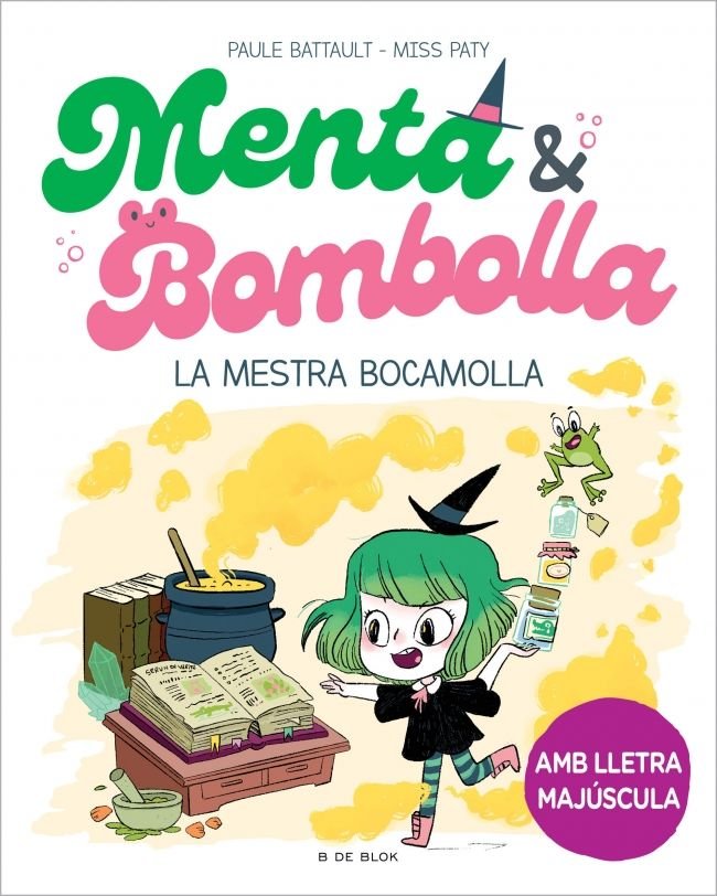 MENTA I BOMBOLLA 3 LA MESTRA BOCAMOLLA | Paule Battault | 9788419522054 (B de blok)