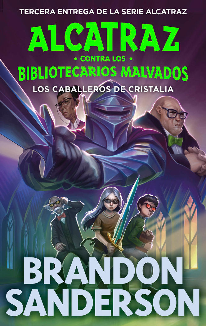 LOS CABALLEROS DE CRISTALIA ALCATRAZ CONTRA LOS BIBLIOTECARI | Brandon Sanderson | 9788419522801 (B de blok)