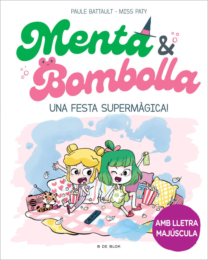 UNA FESTA SUPERMAGICA | Paule Battault | 9788419522917 (B de blok)