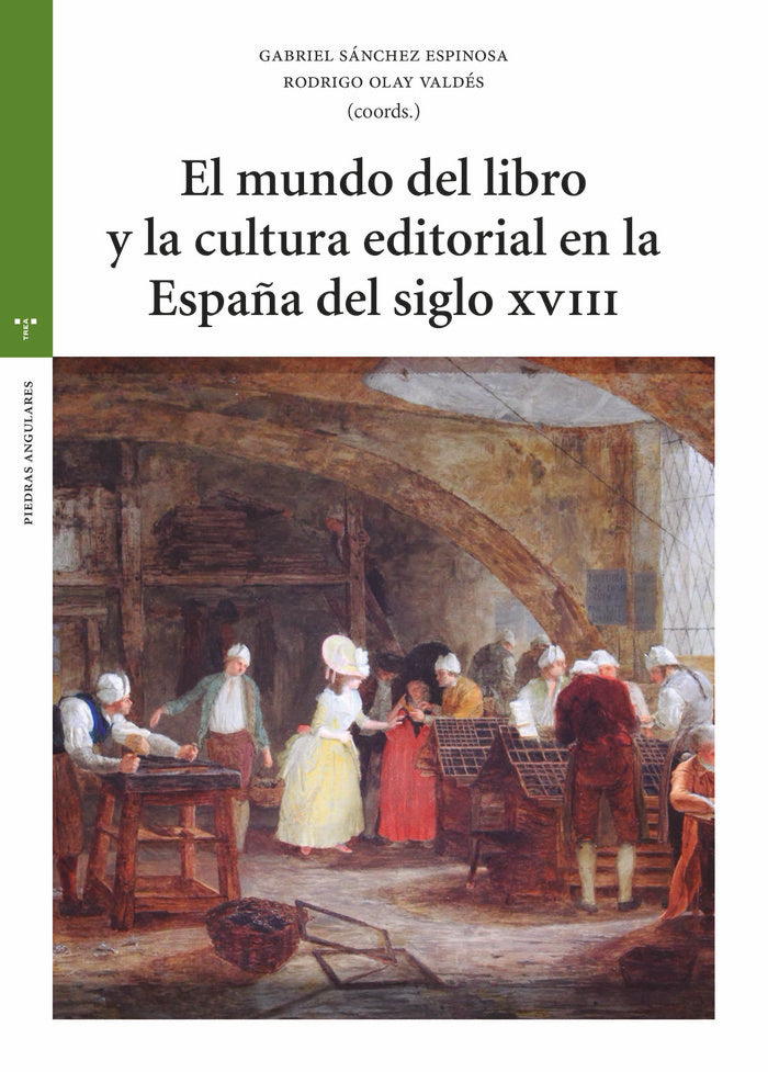 EL MUNDO DEL LIBRO Y LA CULTURA EDITORIAL | OLAY VALDES,RODRIGO/SANCHEZ ESPINOSA,GAB | TREA | 9788419525604