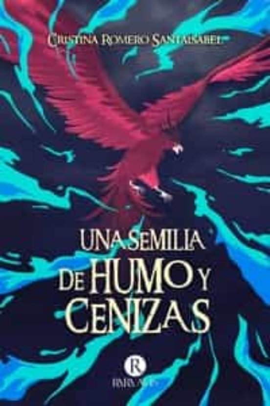 UNA SEMILLA DE HUMO Y CENIZAS | Romero Santaisabel, Cristina | 9788419545206 (Romantic)