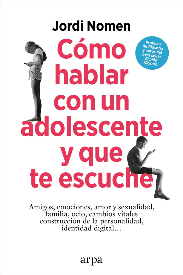 COMO HABLAR CON UN ADOLESCENTE Y QUE TE ESCUCHE - 9788419558435