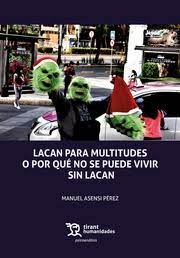 LACAN PARA MULTITUDES O PORQUE NO SE PUEDE VIVIR SIN LACAN - 9788419588227