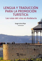 LENGUA Y TRADUCCION PARA LA PROMOCION TURISTICA RUTAS DEL V | JORGE LEIVA ROJO | TIRANT HUMANIDADES | 9788419588265