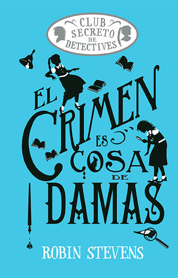 EL CRIMEN ES COSA DE DAMAS - 9788419599469