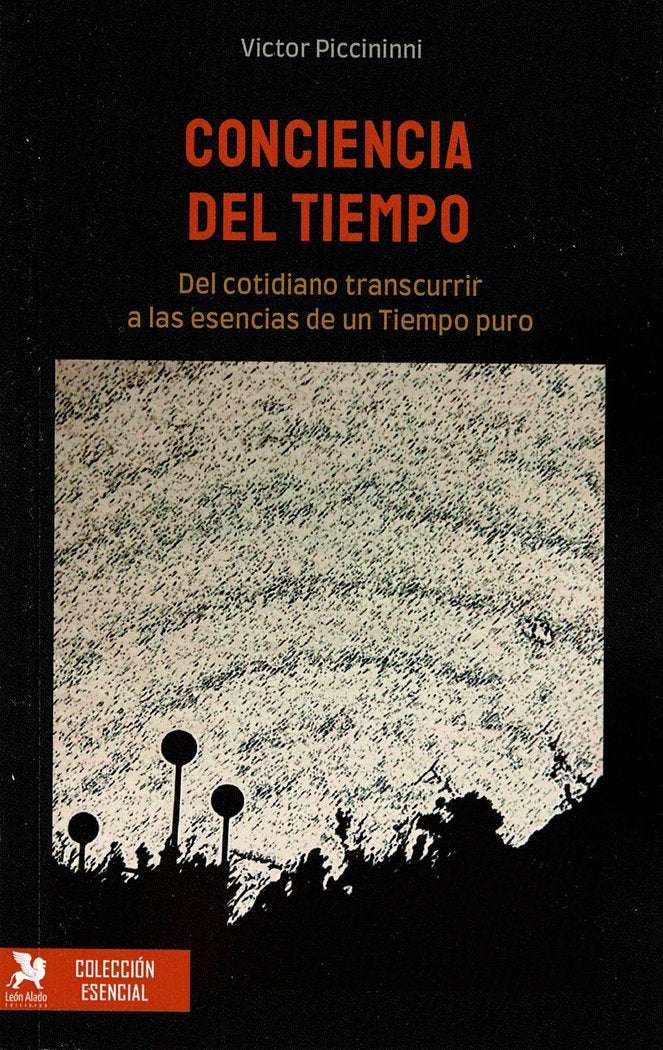 CONCIENCIA DEL TIEMPO | PICCININNI,VICTOR | LEON ALADO | 9788419604040