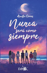 NUNCA SERA COMO SIEMPRE | Comes, Arantxa | 9788419655073 (Plataforma editorial)