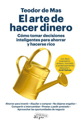 ARTE DE HACER DINERO,EL | DE MAS, TEODOR | ARPA PRACTICA | 9788419662200
