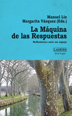 MAQUINA DE LAS RESPUESTAS,LA | LIZ,MANUEL/VAZQUEZ,MARGARITA | LAERTES | 9788419676757