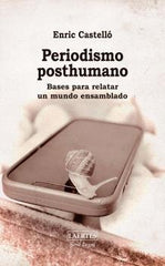 PERIODISMO POSTHUMANO | CASTELLO,ENRIC | LAERTES | 9788419676832