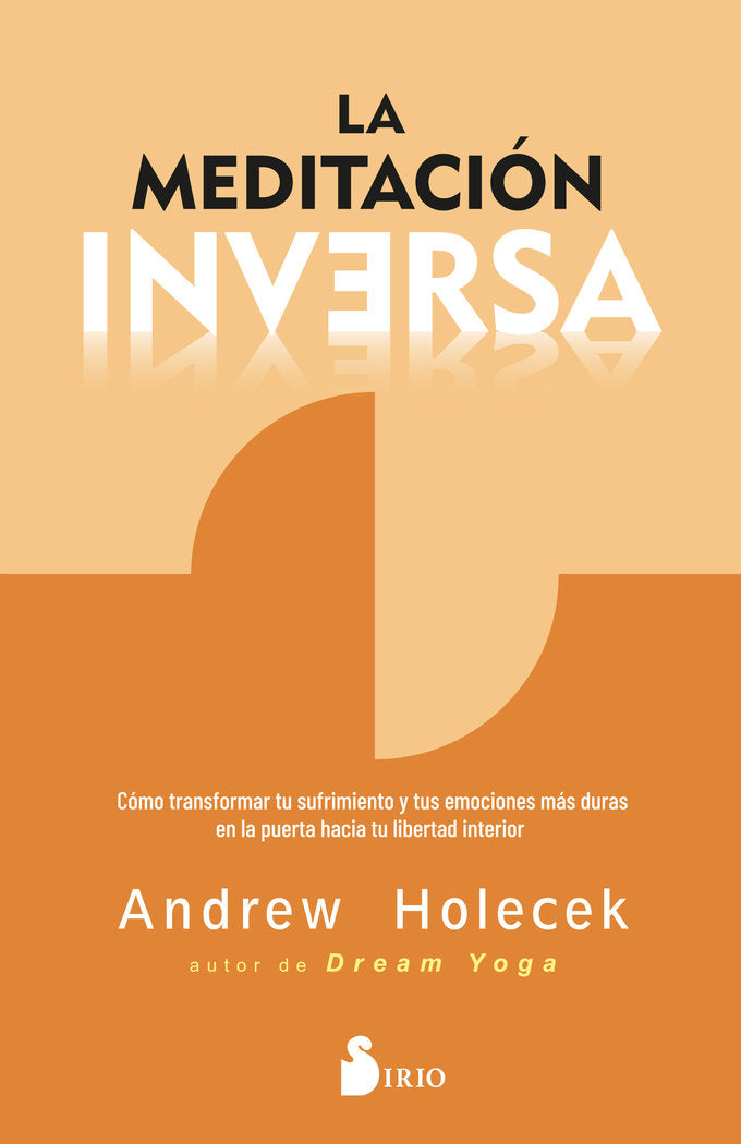 LA MEDITACION INVERSA | HOLECEK, ANDREW | SIRIO | 9788419685629