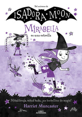 MIRABELLA 8 MIRABELLA ES UNA ESTRELLA | Harriet Muncaster | 9788419688118 (Alfaguara ij)