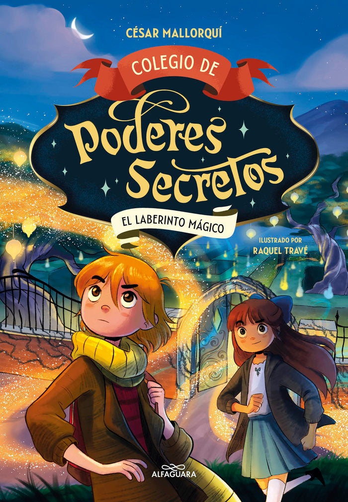 COLEGIO DE PODERES SECRETOS 5 EL LABERINTO MAGICO | Cesar Mallorqui | 9788419688378 (Alfaguara ij)