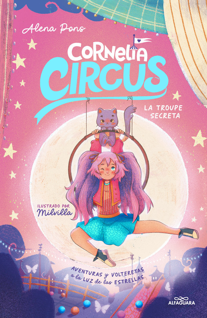 CORNELIA CIRCUS 3 LA TROUPE SECRETA | Alena Pons | 9788419688712 (Alfaguara ij) Imagen principal del producto