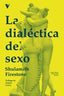 DIALECTICA DEL SEXO,LA | FIRESTONE,SHULAMITH | VERSO LIBROS | 9788419719140