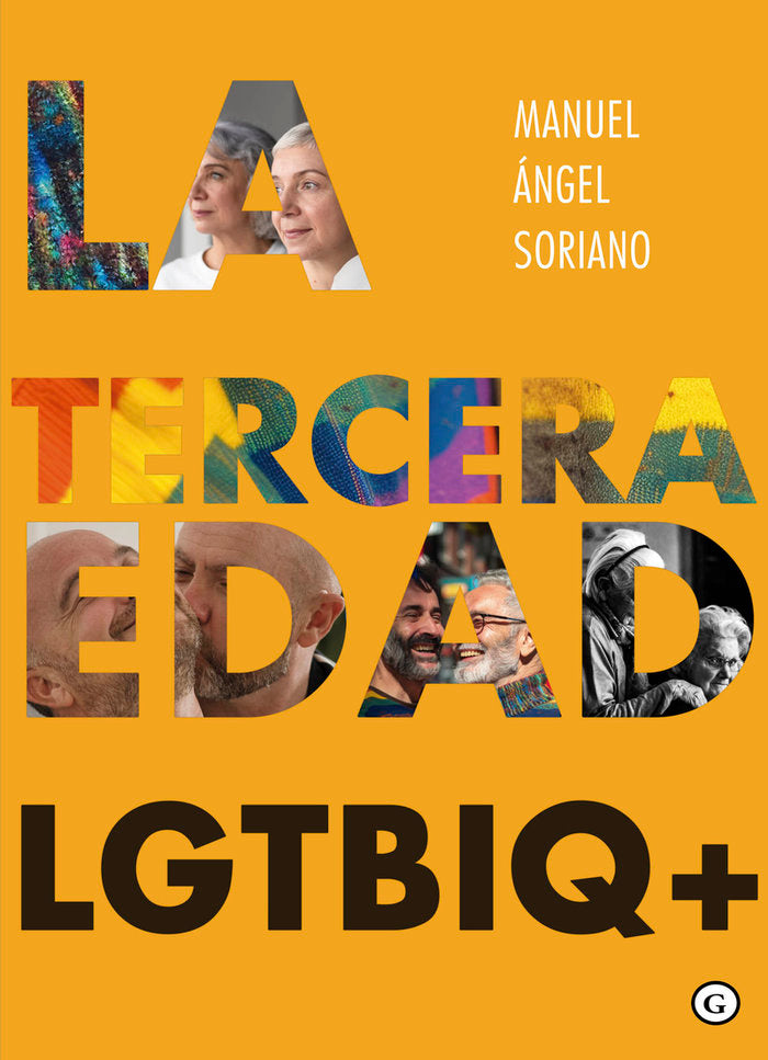 TERCERA EDAD LGTBIQ,LA | SORIANO,MANUEL ANGEL | EGALES | 9788419728647 Imagen principal del producto