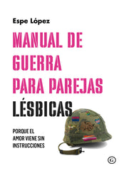 MANUAL DE GUERRA PARA PAREJAS LESBICAS | LOPEZ,ESPE | EGALES | 9788419728791