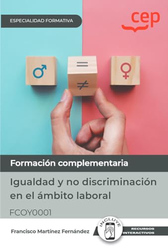 Manual. Igualdad y no discriminación en el ámbito laboral (FCOY0001). Especialidades formativas Imagen principal del producto