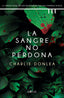 LA SANGRE NO PERDONA - 9788419767325