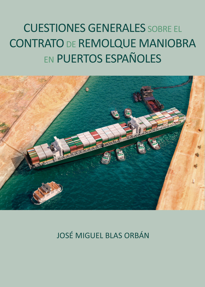 CUESTIONES GENERALES SOBRE EL CONTRATO DE REMOLQUE MANIOBRA - 9788419768308