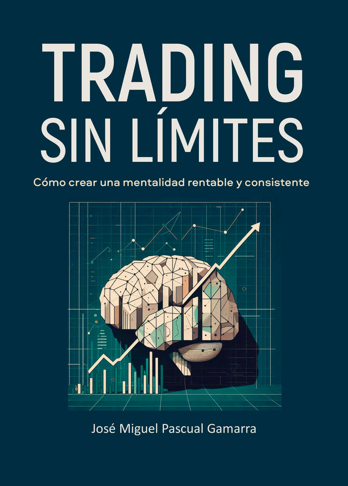 TRADING SIN LIMITES | PASCUAL GAMARRA,JOSE MIGUEL | PUNTO DIDOT | 9788419768605