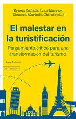 EL MALESTAR EN LA TURISTIFI CACION PENSAMIENTO CRITICO PARA | ERNEST CAÑADA/IVAN MURRAY | ICARIA | 9788419778574