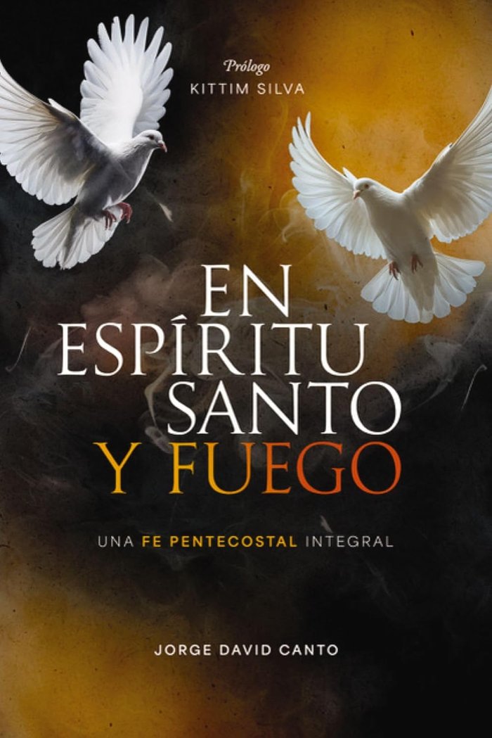 EN ESPIRITU SANTO Y FUEGO I Canto Encalada,Jorge David I Clie I 9788419779564 Imagen principal del producto