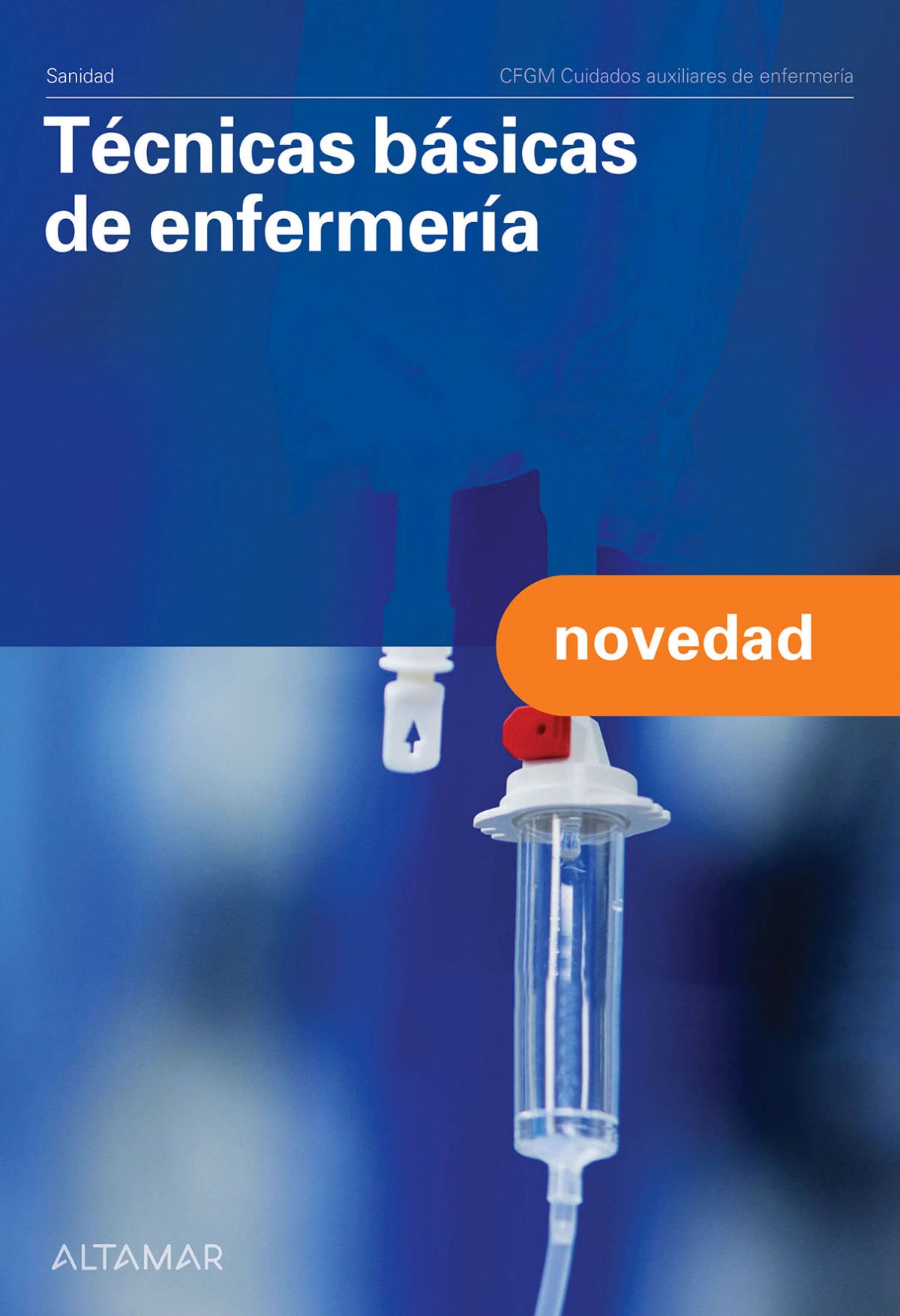 ✅ TÈNICAS BASICAS DE ENFERMERÍA. GRADO MEDIO 2024 - 9788419780171