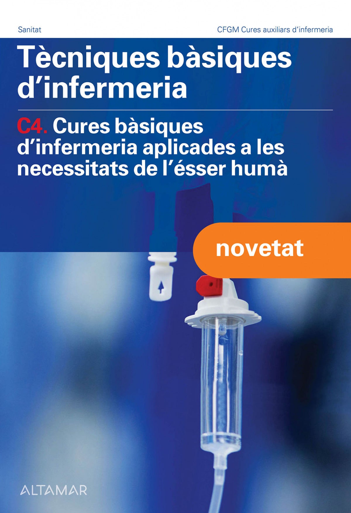 ✅ TÈCNIQUES BÀSIQUES D'INFERMERIA C4.CURES BASIQUES - 9788419780201
