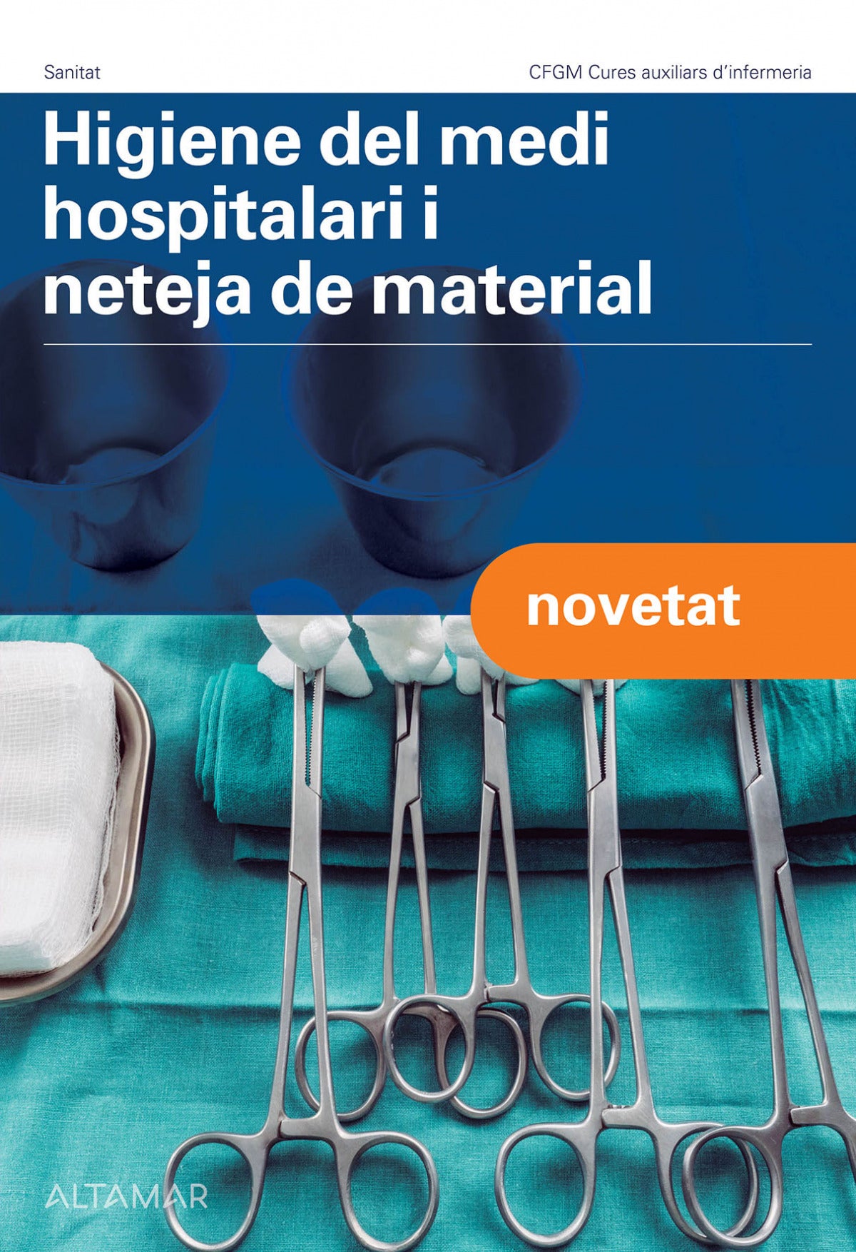 HIGIENE DEL MEDI HOSPITALARI I NETEJA DE MATERIAL. GRAU MITJÀ 2024 - 9788419780232