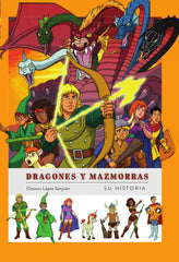 DRAGONES Y MAZMORRAS SU HISTORIA | Octavio Lopez Sanjuan | 9788419790019 (Diabolo ediciones)