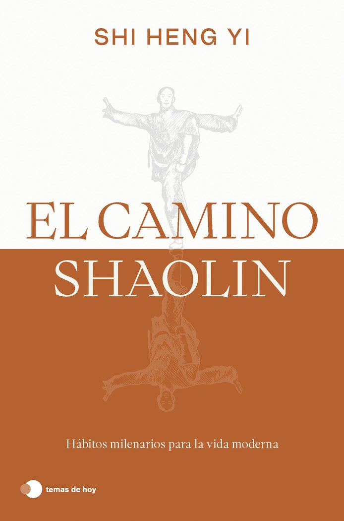 EL CAMINO SHAOLIN | SHI HENG YI | TEMAS DE HOY | 9788419812575 Imagen principal del producto