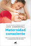 MATERNIDAD CONSCIENTE - 9788419820129