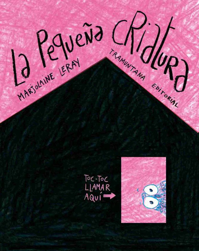PEQUEÑA CRIATURA,LA | Leray,marjolaine | 9788419829054 (Tramuntana) Imagen principal del producto