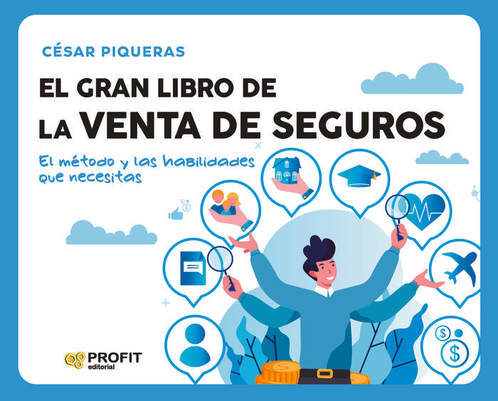 EL GRAN LIBRO DE LA VENTA DE SEGUROS | PIQUERAS GOMEZ DE ALBACETE, CESAR | PROFIT EDITORIAL | 9788419841315