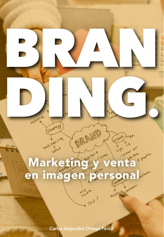 BRANDING MARKETING Y VENTA EN IMAGEN PERSONAL | ORTEGA PEREZ,CARLOS ALEJANDRO | FORMACION ALCALA RCA | 9788419849076 Imagen principal del producto