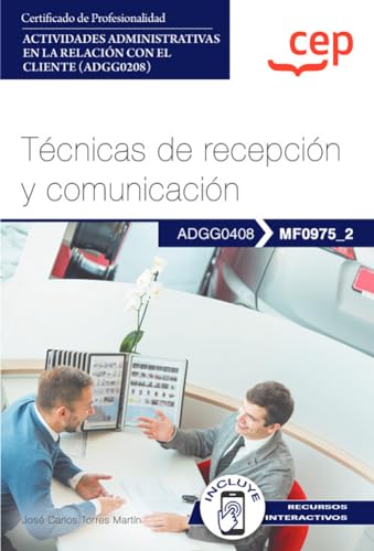 Manual. Técnicas de recepción y comunicación (MF0975_2). Certificados de profesionalidad. Actividades administrativas en la relación con el cliente (ADGG0208) Imagen principal del producto
