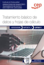 Manual. Tratamiento básico de datos y hojas de cálculo (UF0511). Certificados de profesionalidad. Operaciones de grabación y tratamiento de datos y documentos (ADGG0508) Imagen principal del producto