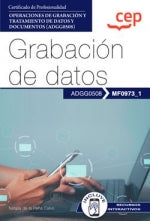 Manual. Grabación de datos (MF0973_1). Certificados de profesionalidad. Operaciones de grabación y tratamiento de datos y documentos (ADGG0508) Imagen principal del producto