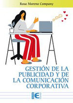 GESTION DE LA PUBLICIDAD Y DE LA COMUNICACION CORPORATIVA | MORENO COMPANY,ROSA | RA-MA | 9788419857712 Imagen principal del producto