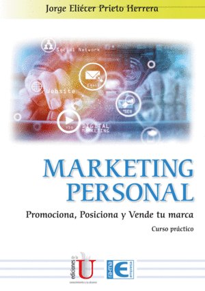 MARKETING PERSONAL PROMOCIONA POSICIONA Y VENDE TU MARCA | PRIETO HERRER | RA-MA | 9788419857927